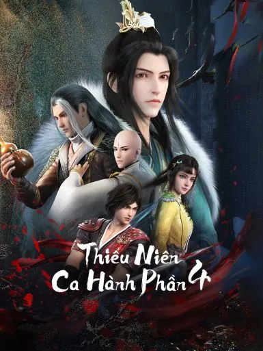 Thiếu Niên Ca Hành Phần 4: Huyết Nhiễm Thiên Khải